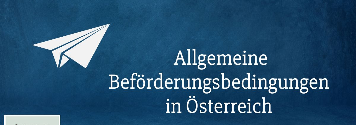 Allgemeine Beförderungsbedingungen in Österreich