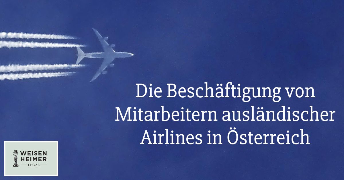 Die Beschäftigung von Mitarbeitern ausländischer Airlines in Österreich